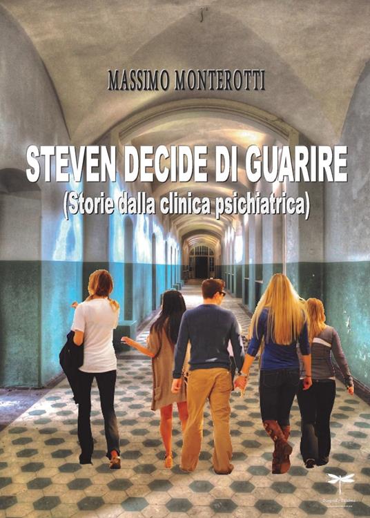 STEVEN DECIDE DI GUARIRE - Massimo Monterotti - ebook