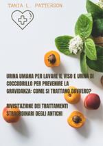 Urina umana per lavare il viso e urina di coccodrillo per prevenire la gravidanza: come si trattano davvero?