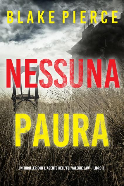 Nessuna Paura (Un thriller con l’agente dell’FBI Valerie Law – Libro 3) - Blake Pierce - ebook