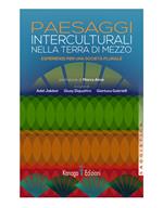 Paesaggi interculturali nella terra di mezzo