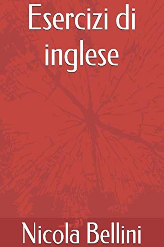 Esercizi di inglese - Nicola Bellini - ebook