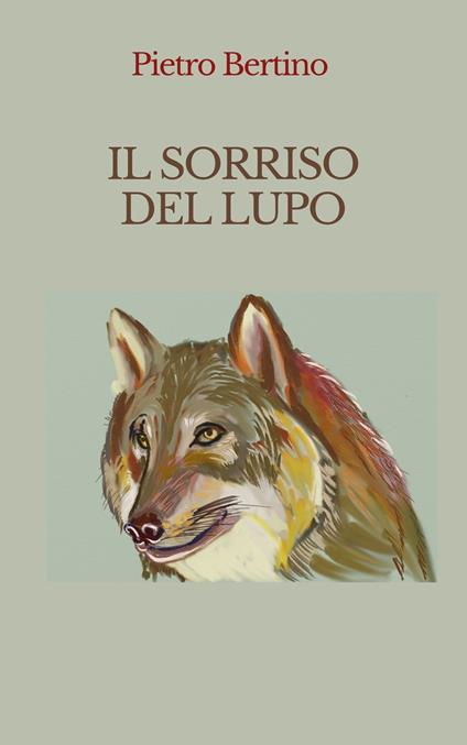 Il sorriso del lupo - Pietro Bertino - ebook