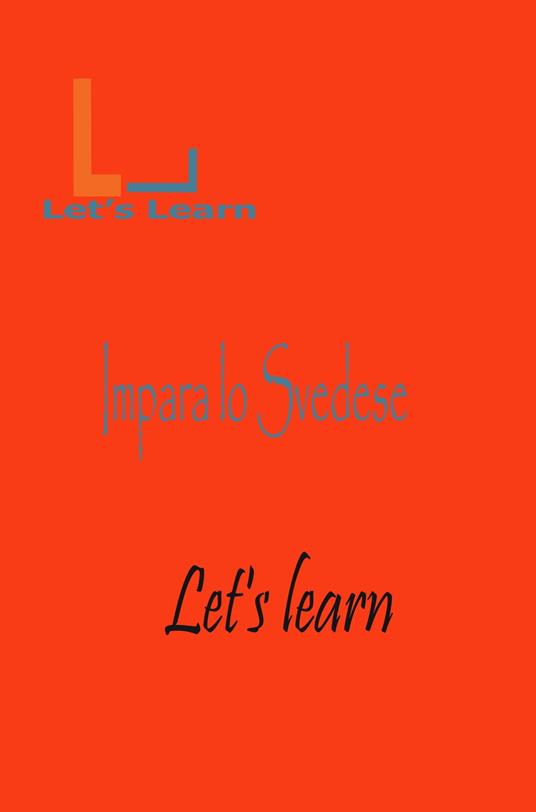 Let's Learn - Impara lo Svedese - Let's learn - ebook