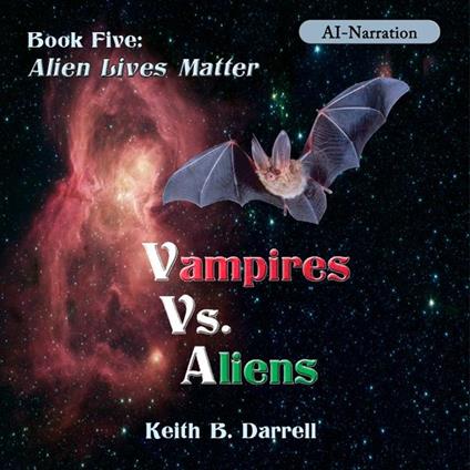 Vampires Vs. Aliens, Book Five