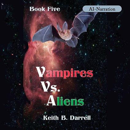 Vampires Vs. Aliens, Book Five