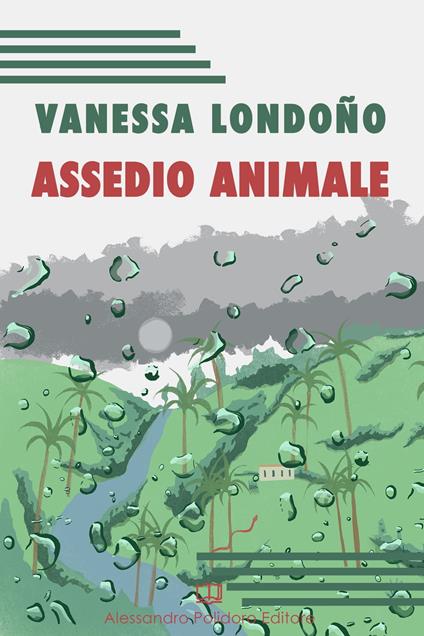 Assedio animale - Vanessa Londoño - ebook