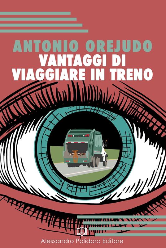 Vantaggi di viaggiare in treno - Antonio Orejudo - ebook