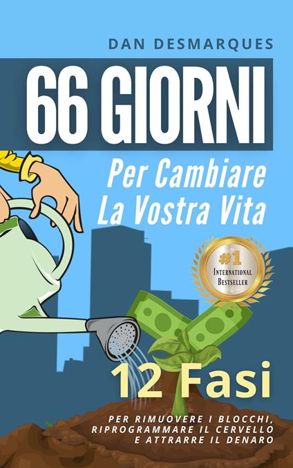 66 Giorni Per Cambiare La Vostra Vita - Dan Desmarques - ebook