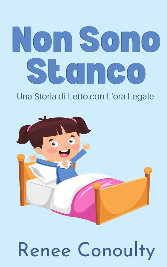 Non Sono Stanco - Renee Conoulty - ebook