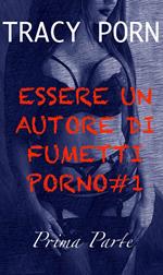 Essere un autore di fumetti porno#1