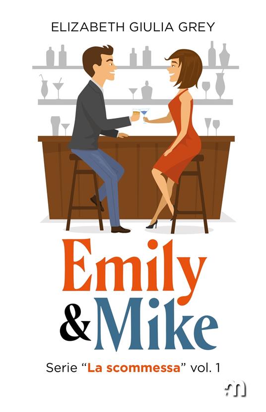 Emily & Mike - Elizabeth Giulia Grey - ebook