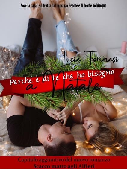 Perché è di te che ho bisogno a natale - Lucia Tommasi - ebook