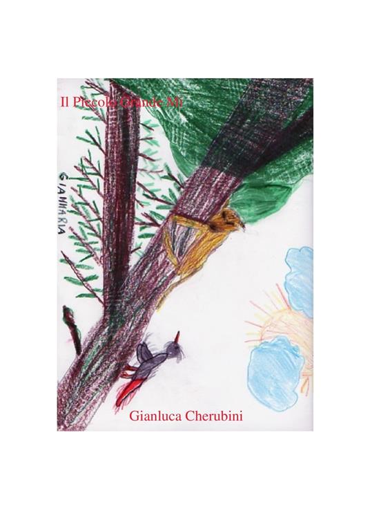 Il Piccolo Grande Mi - Gianluca Cherubini,Gianmaria Cherubini - ebook