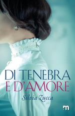 Di tenebra e d’amore