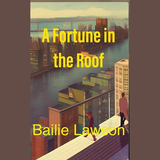 A Fortune in the Roof
