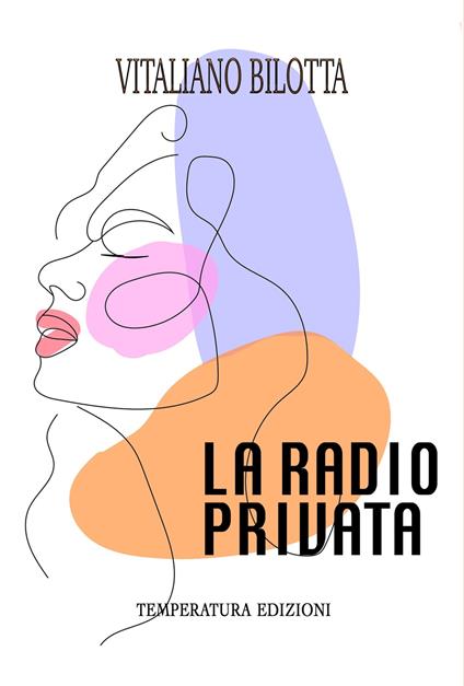 La radio privata - Vitaliano Bilotta - ebook