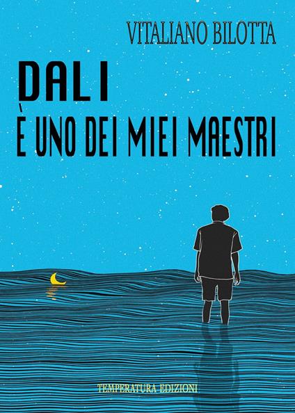 Dali è uno dei miei maestri - Vitaliano Bilotta - ebook