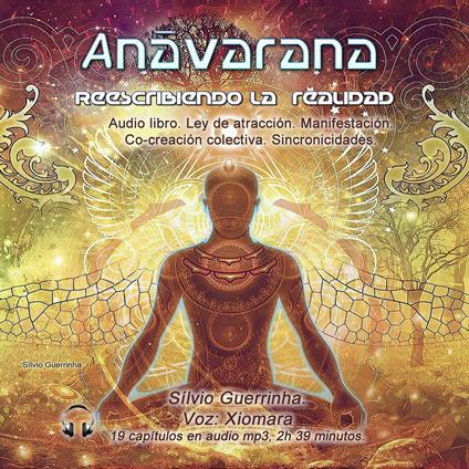 Anavarana -Reescribiendo la Realidad
