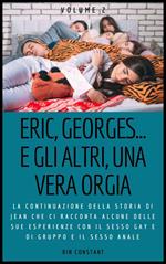 Eric, Georges... e gli altri, una vera orgia