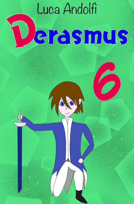 Derasmus 6 - Luca Andolfi - ebook