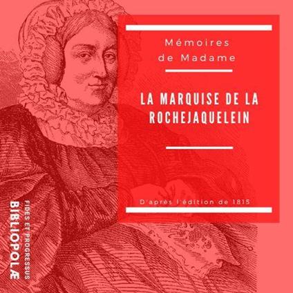Mémoires de Madame la Marquise de La Rochejaquelein