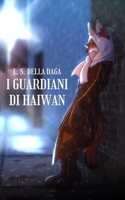 I Guardiani di Haiwan - L. S. Della Daga - ebook