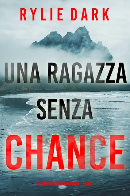 Una ragazza senza chance (Un thriller di Tara Strong – Libro 1) - Rylie Dark - ebook