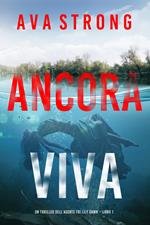 Ancora viva (Un thriller dell’agente FBI Lily Dawn – Libro 1)