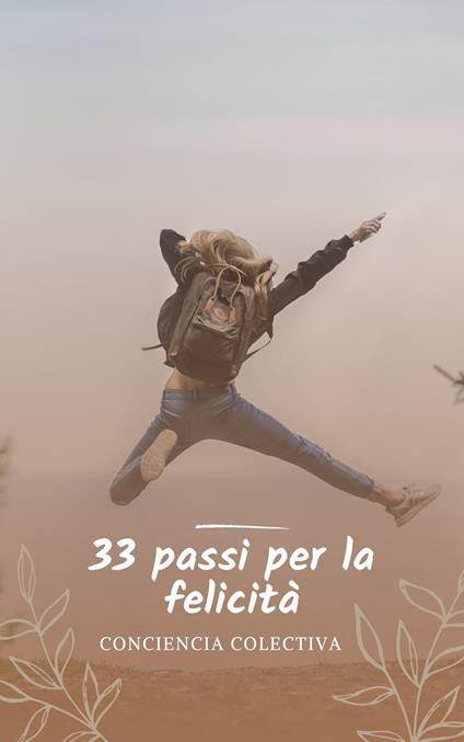 33 passi per la felicità - jorge alonso - ebook