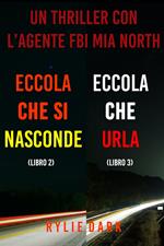 Bundle dei Thriller di Mia North: Eccola che si nasconde (#2) e Eccola che urla (#3)