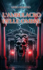 L'ambulacro delle ombre