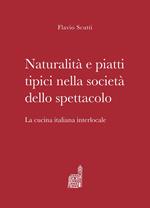 Naturalità e piatti tipici nella società dello spettacolo