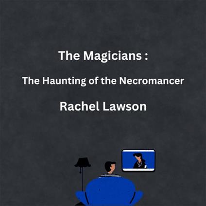 The Haunting of the Necromancer