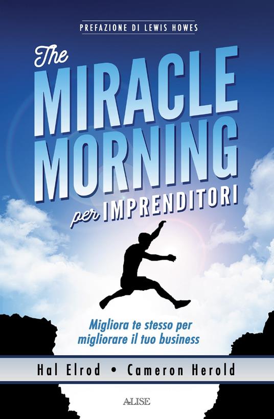 The miracle morning per imprenditori - Hal Elrod,Cameron Herold - ebook