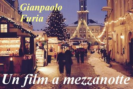 Un film a mezzanotte - Gianpaolo Furia - ebook