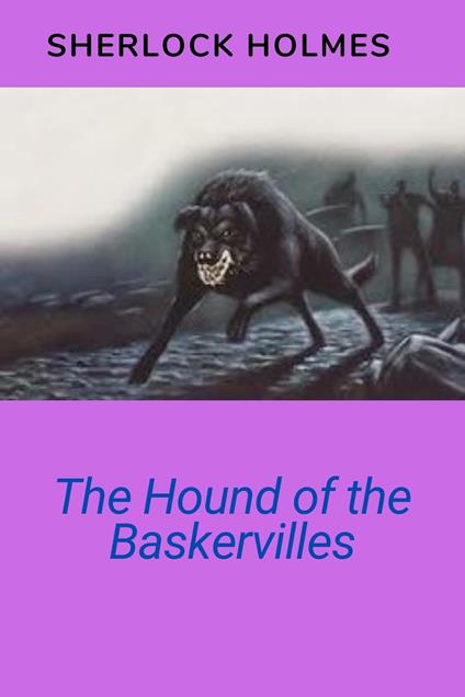 The Hound Of The Baskervilles - Conan Doyle Arthur - ebook