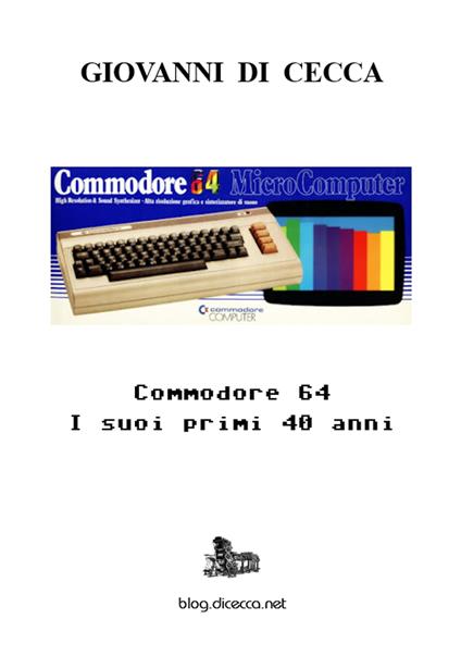 Commodore 64 - Giovanni Di Cecca - ebook