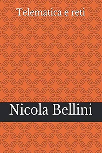 Telematica e reti - Nicola Bellini - ebook