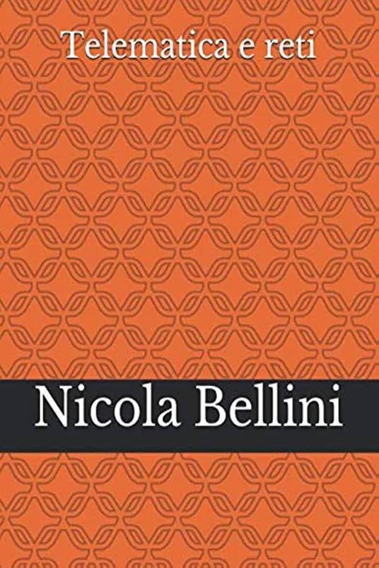 Telematica e reti - Nicola Bellini - ebook