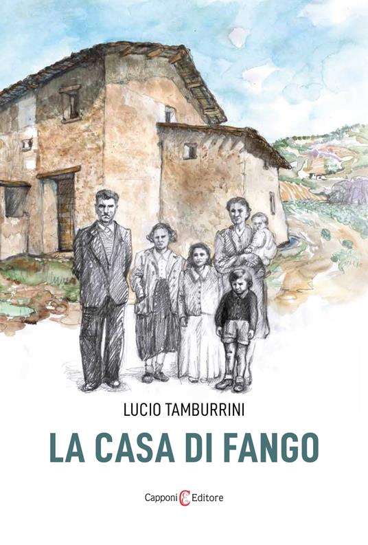 La casa di fango - Capponi Editore,Lucio Tamburrini - ebook