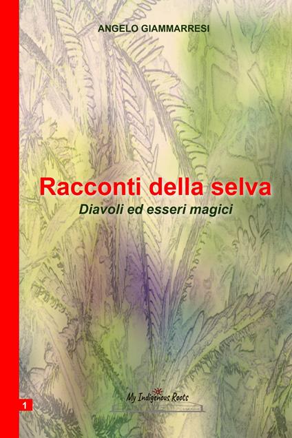 Racconti della selva - Angelo Giammarresi - ebook