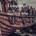 Longships on Restless Seas