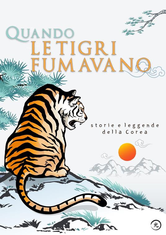 Quando le tigri fumavano - Giulia Esse,Giulia Licciardello - ebook