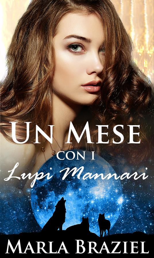 Un Mese con i Lupi Mannari - Marla Braziel - ebook