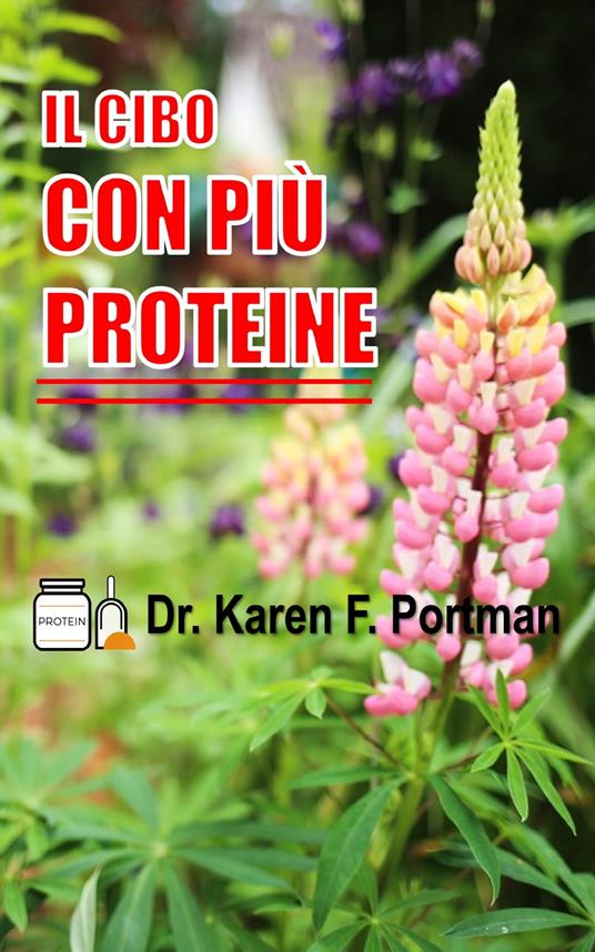 IL CIBO CON PIÙ PROTEINE - Dr. Karen F. Portman - ebook