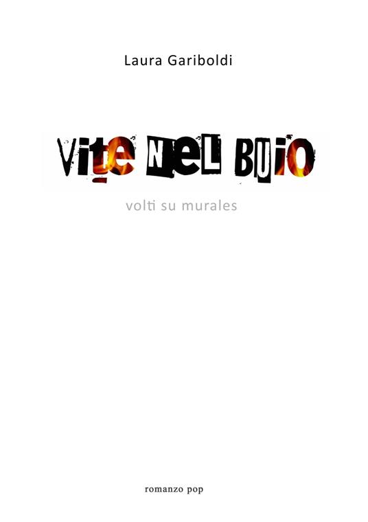 VITE NEL BUIO VOLTI SU MURALES - Laura Gariboldi - ebook