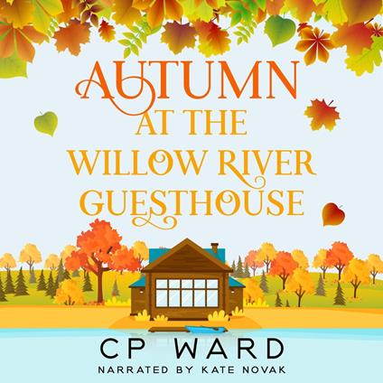 Autumn at the Willow River Guesthouse