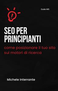 SEO per principianti: come posizionare il tuo sito sui motori di ricerca