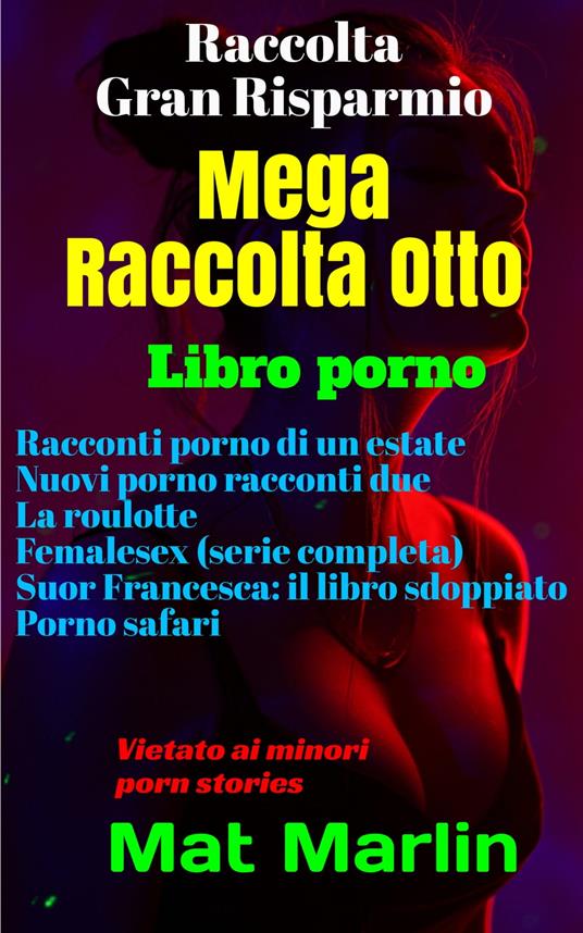 Mega raccolta numero otto - Mat Marlin - ebook