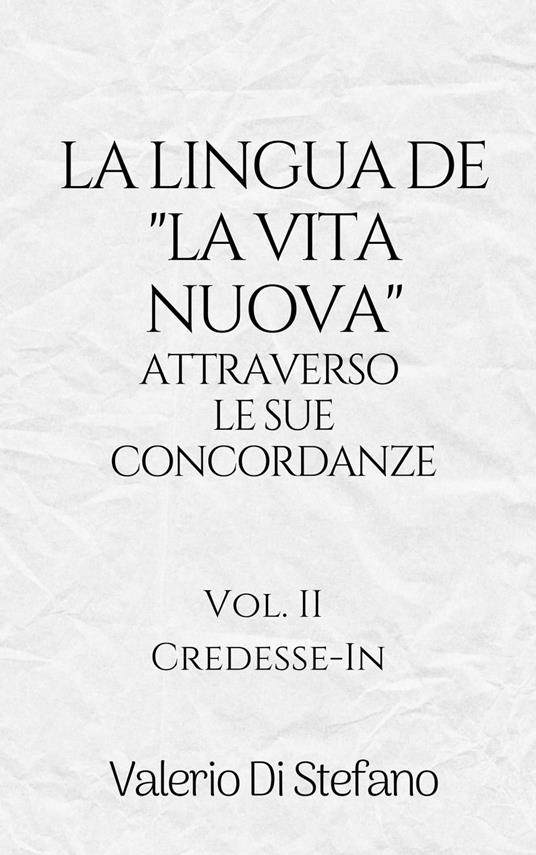 La lingua de "La Vita Nuova" attraverso le sue concordanze - Valerio Di Stefano - ebook